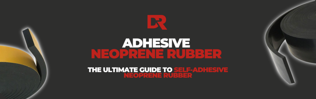 Adhesive Neoprene Rubber: The Ultimate Guide to Self-Adhesive Neoprene